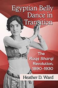Cover of Egyptian Belly Dance in Transition book featuring an early belly dancer